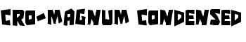 Cro-Magnum Condensed font