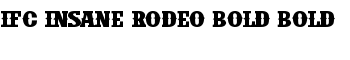 IFC INSANE RODEO BOLD Bold font