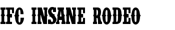 download IFC INSANE RODEO font