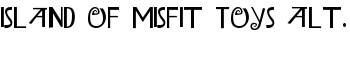 Island of Misfit Toys Alt. font
