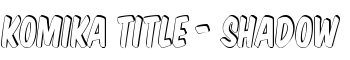 Komika Title - Shadow font