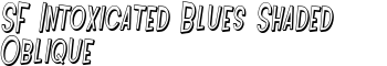 download SF Intoxicated Blues Shaded Oblique font