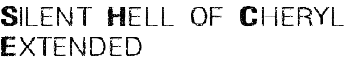 Silent Hell of Cheryl Extended font