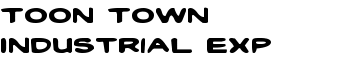 Toon Town Industrial Exp font