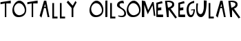 download Totally OilsomeRegular font