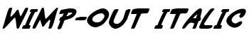Wimp-Out Italic font