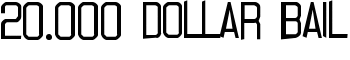 download 20.000 dollar bail font