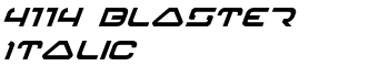 4114 Blaster Italic font