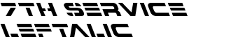 7th Service Leftalic font