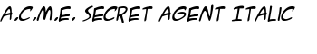 A.C.M.E. Secret Agent Italic font