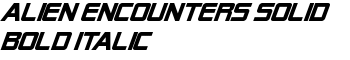 Alien Encounters Solid Bold Italic font