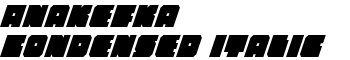 Anakefka Condensed Italic font