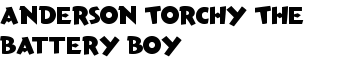 Anderson Torchy The Battery Boy font