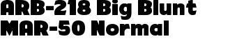 download ARB-218 Big Blunt MAR-50 Normal font
