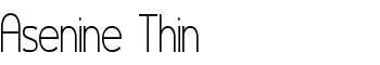 Asenine Thin font