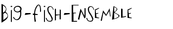 Big-Fish-Ensemble font