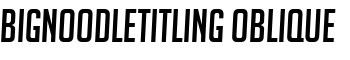 BigNoodleTitling Oblique font