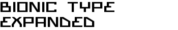 Bionic Type Expanded font