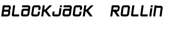 Blackjack  Rollin font