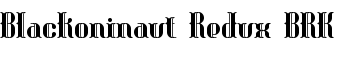 Blackoninaut Redux BRK font