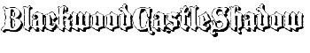 BlackwoodCastleShadow font