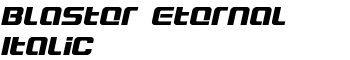 download Blaster Eternal Italic font