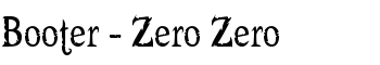 Booter - Zero Zero font