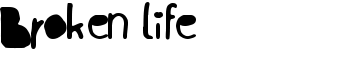 Broken life font