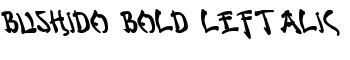 Bushido Bold Leftalic font