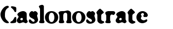 Caslonostrate font