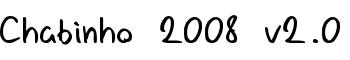 Chabinho 2008 v2.0 font