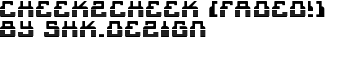 cheek2cheek [faded!] by shk.dezign font