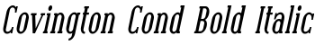 Covington Cond Bold Italic font