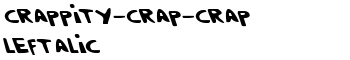 Crappity-Crap-Crap Leftalic font