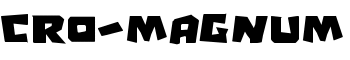 Cro-Magnum font