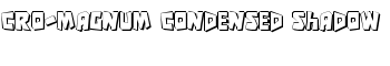 Cro-Magnum Condensed Shadow font