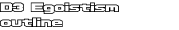 D3 Egoistism outline font