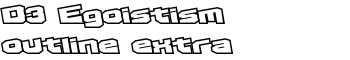 D3 Egoistism outline extra font