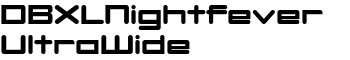 DBXLNightfever UltraWide font