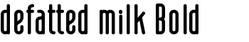 defatted milk Bold font