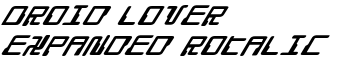 download Droid Lover Expanded Rotalic font