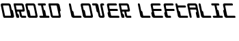 Droid Lover Leftalic font