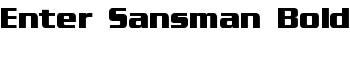 Enter Sansman Bold font