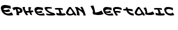 Ephesian Leftalic font