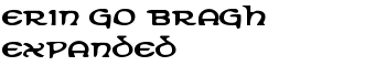 Erin Go Bragh Expanded font