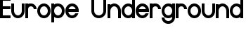 Europe Underground font