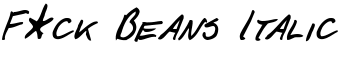 download F*ck Beans Italic font