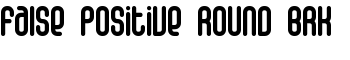 download False Positive Round BRK font