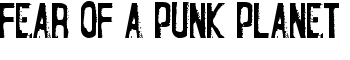 Fear of a Punk Planet font