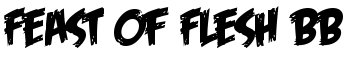 Feast of Flesh BB font